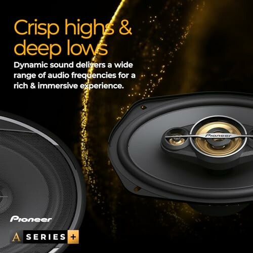 Pioneer A Series speakers with text 'Crisp highs & deep lows'.